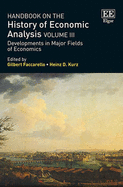Handbook on the History of Economic Analysis Volume III: Developments in Major Fields of Economics