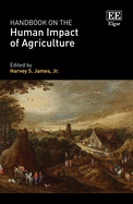 Handbook on the Human Impact of Agriculture