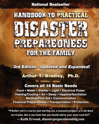 Handbook to Practical Disaster Preparedness for the Family - Bradley, Arthur T