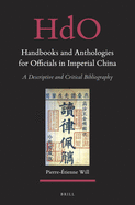 Handbooks and Anthologies for Officials in Imperial China (2 Vols): A Descriptive and Critical Bibliography