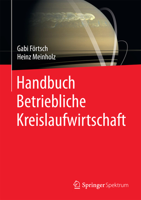 Handbuch Betriebliche Kreislaufwirtschaft - Frtsch, Gabi, and Meinholz, Heinz