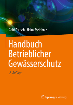 Handbuch Betrieblicher Gewsserschutz - Frtsch, Gabi, and Meinholz, Heinz