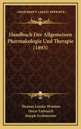 Handbuch Der Allgemeinen Pharmakologie Und Therapie (1893)