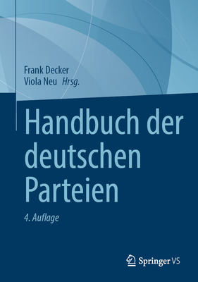 Handbuch Der Deutschen Parteien - Decker, Frank (Editor), and Neu, Viola (Editor)