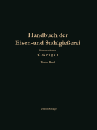 Handbuch Der Eisen- Und Stahlgie?erei: Betriebswissenschaft Ban Von Gie?ereianlagen, Nachtr?ge