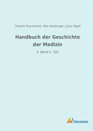 Handbuch der Geschichte der Medizin: 3. Band 1. Teil