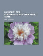 Handbuch Der Nordsemitischen Epigraphik - Treasury, United States Dept of the, and Lidzbarski, Mark