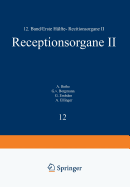 Handbuch Der Normalen Und Pathologischen Physiologie: Zwolfter Band / Erste Halfte- Receptionsorgane II