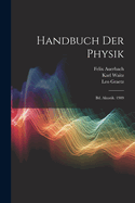 Handbuch Der Physik: Bd. Akustik. 1909