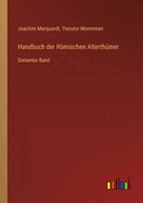 Handbuch der Rmischen Alterthmer: Siebenter Band