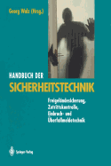Handbuch Der Sicherheitstechnik: Freigelndesicherung, Zutrittskontrolle, Einbruch- Und berfallmeldetechnik