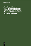 Handbuch Der Soziologischen Forschung: Methodologie, Methoden, Techniken