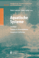 Handbuch Der Umweltveranderungen Und Okotoxikologie: Band 3a: Aquatische Systeme: Grundlagen - Physikalische Belastungsfaktoren - Anorganische Stoffeintrage