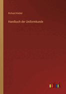 Handbuch Der Uniformkunde