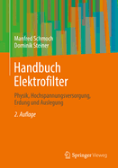 Handbuch Elektrofilter: Physik, Hochspannungsversorgung, Erdung und Auslegung