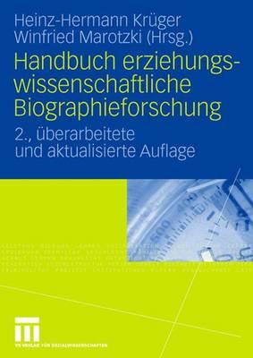 Handbuch Erziehungswissenschaftliche Biographieforschung - Kr?ger, Heinz-Hermann (Editor), and Marotzki, Winfried (Editor)