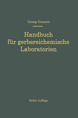 Handbuch Fur Gerbereichemische Laboratorien - Grasser, Georg