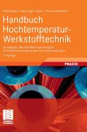 Handbuch Hochtemperatur-Werkstofftechnik: Grundlagen, Werkstoffbeanspruchungen, Hochtemperaturlegierungen Und -Beschichtungen