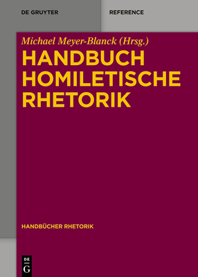 Handbuch Homiletische Rhetorik - Meyer-Blanck, Michael (Editor)