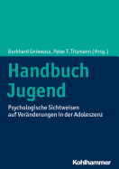 Handbuch Jugend: Psychologische Sichtweisen Auf Veranderungen in Der Adoleszenz