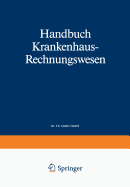 Handbuch Krankenhaus-Rechnungswesen: Grundlagen-Verfahren-Anwendungen