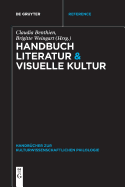 Handbuch Literatur & Visuelle Kultur