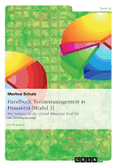 Handbuch Terminmanagement in Primavera [Modul 1]: Wie benutze ich das "Oracel Primavera Tool" f?r die Terminplanung?