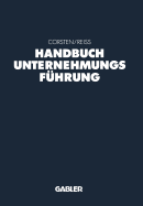 Handbuch Unternehmungsfuhrung: Konzepte -- Instrumente -- Schnittstellen