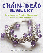 Handcrafting Chain and Bead Jewelry: Techniques for Creating Dimensional Necklaces and Bracelets