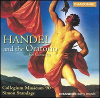 Handel and the Oratorio for Concerts - Collegium Musicum 90; Simon Standage (conductor)