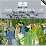 Handel: Coronation Anthems; Concerti a due cori
