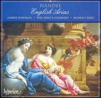 Handel: English Arias - James Bowman (counter tenor); Katharina Spreckelsen (oboe); Susan Gritton (soprano); The King's Consort