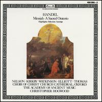 Handel: Messiah - A Sacred Oratorio [Highlights] - Carolyn Watkinson (contralto); David Thomas (bass); Emma Kirkby (soprano); Judith Nelson (soprano); Paul Elliott (tenor);...