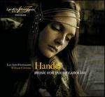 Handel: Music for Queen Caroline - Les Arts Florissants; Lisandro Abadie (bass baritone); Sean Clayton (tenor); Tim Mead (counter tenor);...