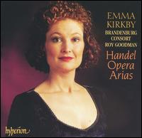 Handel Opera Arias - Alastair Ross (harpsichord); Brandenburg Consort; Emma Kirkby (soprano); Katharina Arfken (oboe); Rachel Brown (flute);...