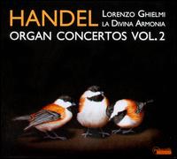 Handel: Organ Concertos, Vol. 2 - La Divina Armonia; Lorenzo Ghielmi (organ); Paolo Grazzi (oboe); Lorenzo Ghielmi (conductor)