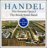 Handel: Trio Sonatas, Op. 2