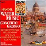 Handel: Water Music; Concerto Grosso