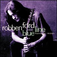 Handful of Blues - Robben Ford & the Blue Line