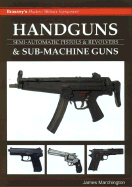 HANDGUNS & SUB MACHINE GUNS - 