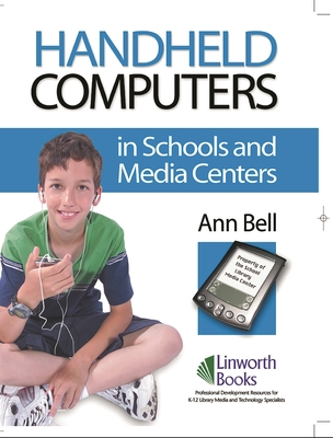 Handheld Computers in Schools and Media Centers - Bell, Ann