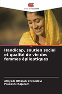 Handicap, soutien social et qualit? de vie des femmes ?pileptiques