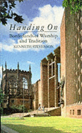 Handing on: Borderlands of Worship and Tradition