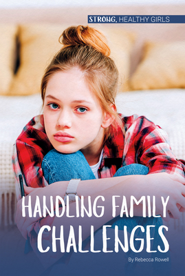 Handling Family Challenges - Rowell, Rebecca