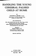 Handling the Young Cerebral Palsied Child at Home - Finnie, Nancie R