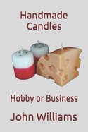 Handmade Candles: Hobby or Business