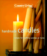 Handmade Candles: Recipes for Crafting Candles at Home - Blake, Jane, and Paulsen, Emily