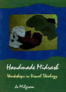 Handmade Midrash Workshops in Visual Technology - Milgrom, Jo