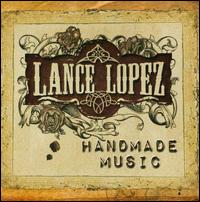Handmade Music - Lance Lopez