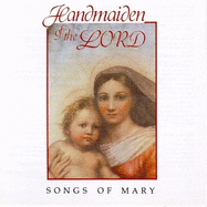 Handmaiden Vol 1 CD: Songs of Mary